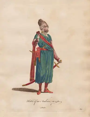 Habit of an Arabian, in 1581 -  Arabia Arabien Asia Asien Trachten costumes costume Tracht