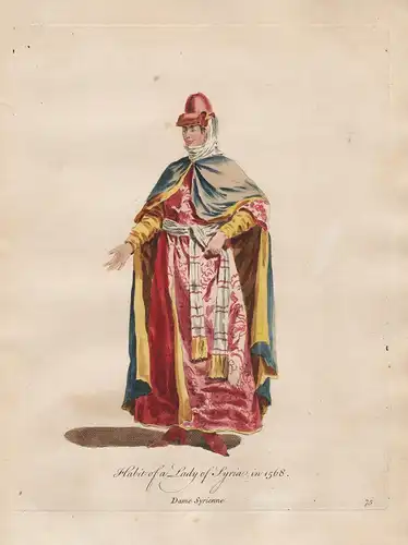 Habit of a Lady of Syria, in 1568 - Frau Dame Syria Syrien Orient Trachten costumes costume Tracht