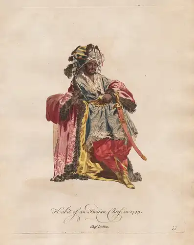 Habit of an Indian Chief, in 1749 - Chef India Indien Asia Asien Trachten costumes costume Tracht