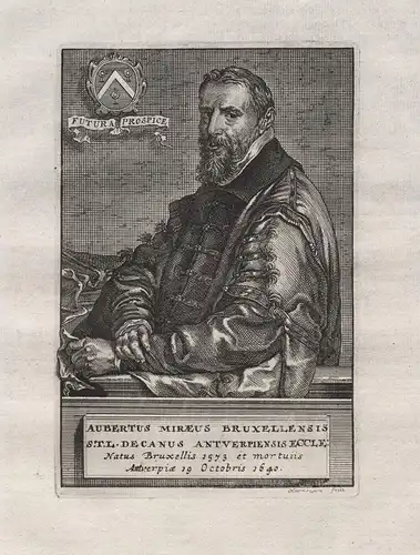 Aubertus Miraeus Bruxellensis S. T. L. Decanus...-  Aubert Miraeus (1573-1640) historian Brussel Antwerpen hum