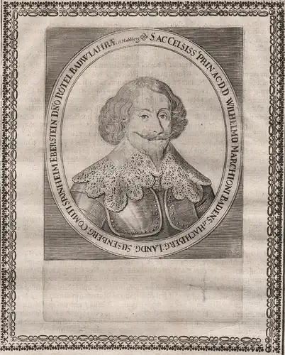 S. Ac. Celsiss Prin. Acd. D. Wilhelmo Marchioni Badens... - Wilhelm von Baden-Baden (1593-1677) Markgraf gravu