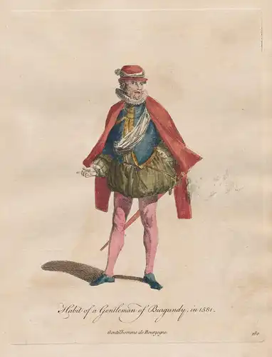 Habit of a Gentleman of Burgundy, in 1581 - Renaissance Burgund France Frankreich Trachten Tracht costumes cos