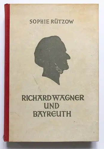 Richard Wagner und Bayreuth