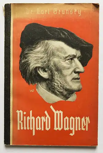 Richard Wagner. Der Aufschwung. Eine Schriften-Sammlung von Dr. Karl. Grunsky, Stuttgart. Künstlerische Reihe,