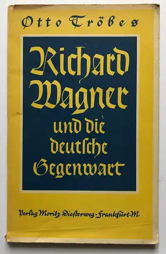 Richard Wagner und die deutsche Gegenwart.