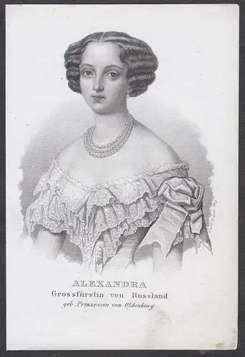 Alexandra. Grossfürstin von Russland. geb. Prinzessin von Oldenburg - Alexandra Friederike Wilhelmine von Olde