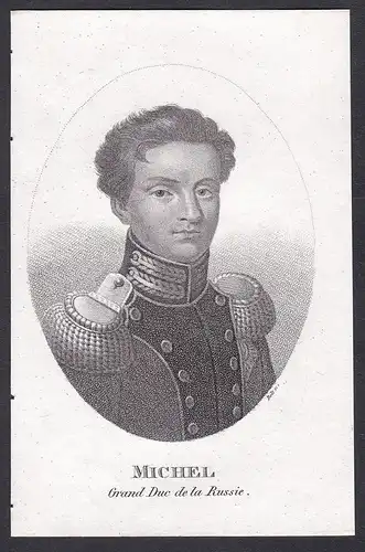 Michel. Grand Duc de la Russie. - Michael Pawlowitsch Romanov (1798-1849) Russia Russland Großfürst Grand Duke