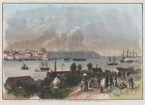 The Naval Harbour of Kiel,in the Baltic: Arrival of the King of Prussia - Kiel Kieler Hafen König von Preussen