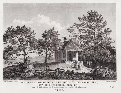  Vue de la chapelle batie a l'Endroit ou Guillaume Tell, tua le gouverneur Gessler - Küssnacht am Rigi Wilhelm