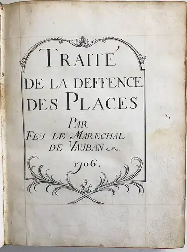 Traité de la Deffence des Places Par Feu le Marechal de Vauban.