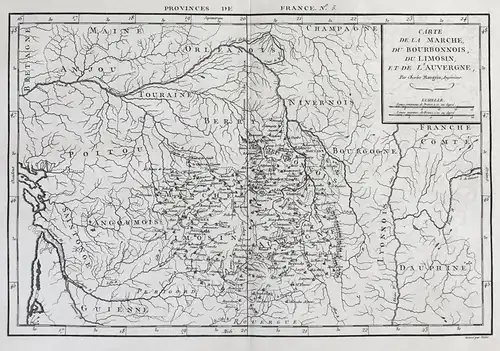 Carte de la Marche, du Bourbonnois, du Limosin, et de L'Auvergne. - Marche Bourbonnais Limousin Auvergne Limog