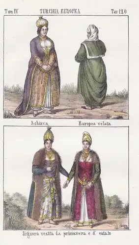 Turchia Europea. / Schiava. Europea velata / Signora vestita da primavera e d'estate. - Turkey Türkei Ottoman