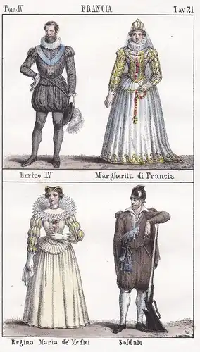 Francia. / Enrico IV. Margherita di Francia. / Regina Maria de' Medici. Soldato. - France Frankreich Henri IV.