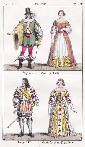 Francia. / Signore e Dama di Corte. / Luigi XIV. Maria Teresa d'Austria. - France Frankreich Louis XIV roi Kin