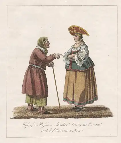 Wife of a Russian Merchant during the Carnival with her Duenna, or Nurse - Russian lady woman Russia Russland
