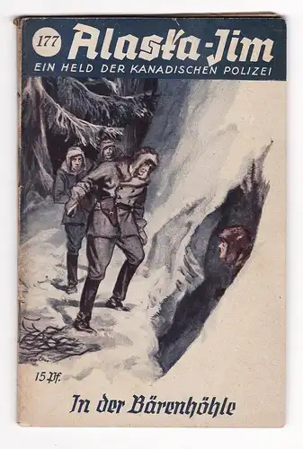 Alaska Jim. Ein Held der Kanadischen Polizei. - Heft/Band 177: In der Bärenhöhle.