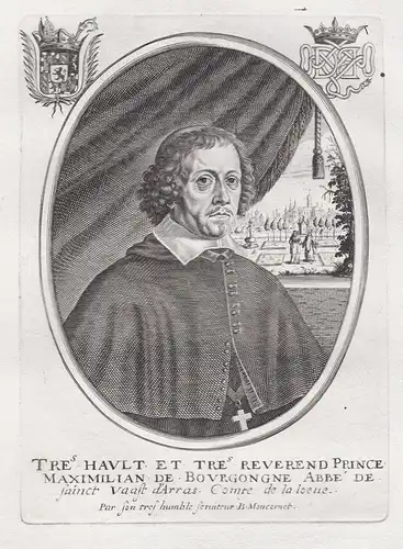 Tres. Hault et Tres Reverend Prince Maximilian de Bourgogne... - Maximilien de Bourgogne (17. Jh.) abbé de Sai