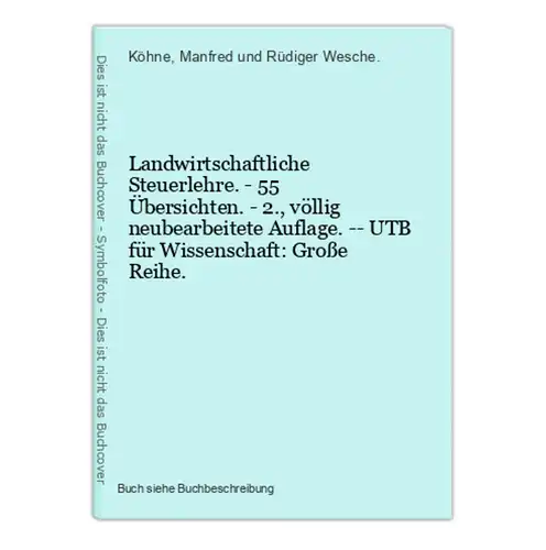 Landwirtschaftliche Steuerlehre. - 55 Übersichten. - 2., völlig neubearbeitete Auflage. -- UTB für Wissenschaf