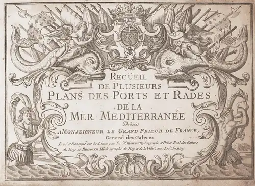 Recueil de Plusieurs Plans des Ports et Rades de la Mer Mediterranée - Titel Titelblatt title