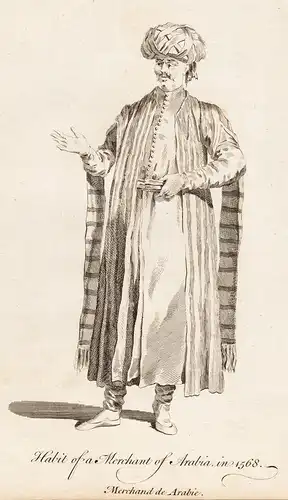 Habit of a Merchant of Arabia, in 1568 - Händler Arabia Arabien Asia Asien Trachten costumes costume Tracht