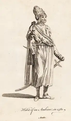 Habit of an Arabian, in 1581 -  Arabia Arabien Asia Asien Trachten costumes costume Tracht