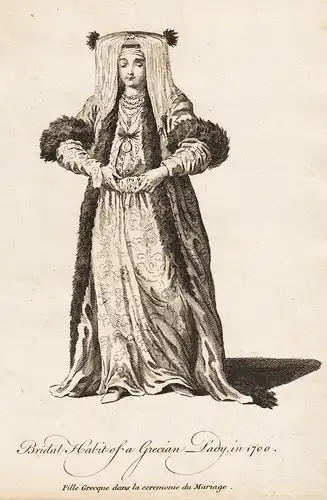 Bridal Habit of a Grecian Lady, in 1700 - Braut Greece Griechenland Trachten costumes costume Tracht