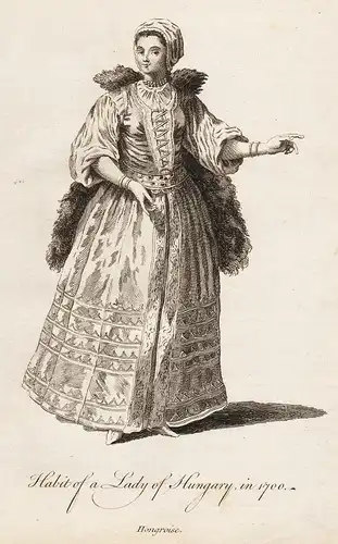 Habit of a Lady of Hungary, in 1700 - Ungarn Dame Frau Trachten costumes costume Tracht