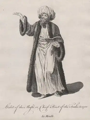 Habit of the Mufti, or chief Priest of the Turks, in 1700 - Priester Ottoman Empire Turkey Türkei Osmanisches