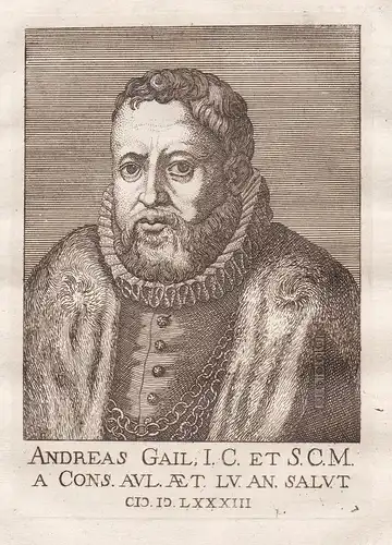 Andreas Gail - Andreas von Gail (1526 - 1587) Köln Kanzler Orleans Leuven