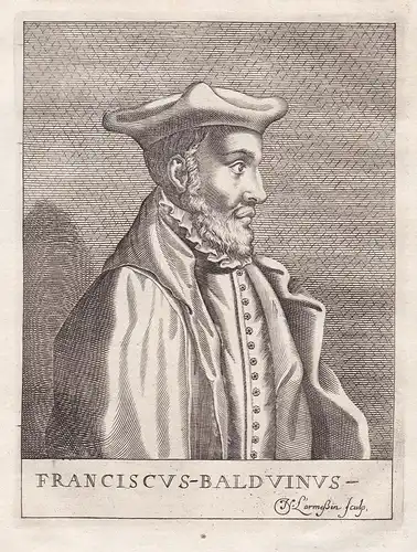 Franciscus-Balduinus - Francois Baudoin (1520-1573) humanist jurist Arras Leuven Genova Heidelberg Bourges Por