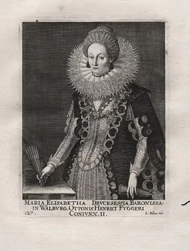 Maria Elisabetha. Drucksessia, Baronissa in Walburg - Maria Elisabeth Truchseß von Waldburg (?-1660) Fugger Ki