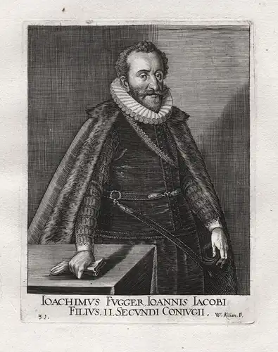 Ioachimus Fugger Ioannis Iacobi Filius II Secundi Coniugii - Joachim Fugger (1563 - 1607) Taufkirchen Burghaus