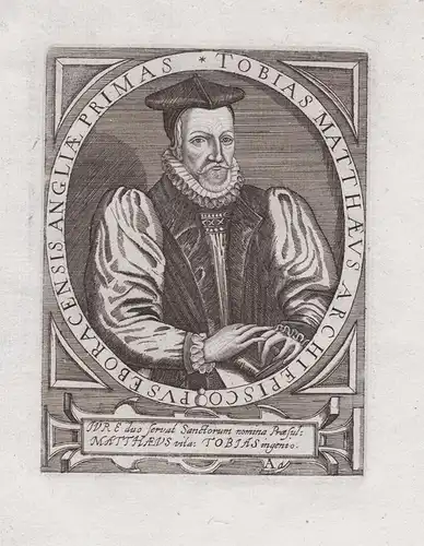 Tobias Matthaeus Archiepisco Puseboracensis Angliae Primas. - Tobias Matthew (1546-1628) archbishop of York bi