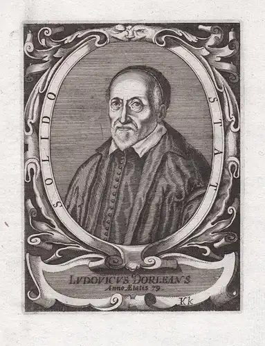 Ludovicus Dorleans. - Louis Dorleans (1542-1629) French poet Dichter Orleans jurist lawyer Portrait