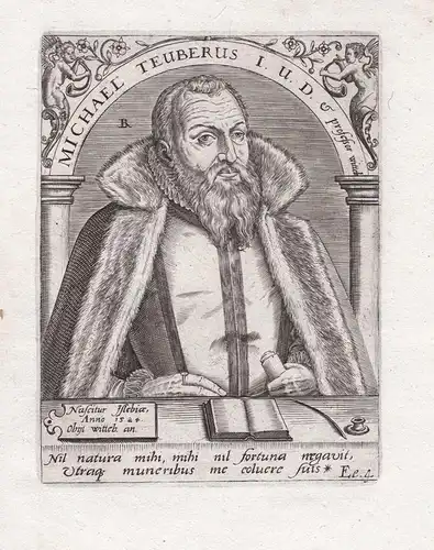 Michael Teuberus I. U. D. & professor Witteb. - Michael Teuber (1524-1586) Eisleben Wittenberg German jurist R