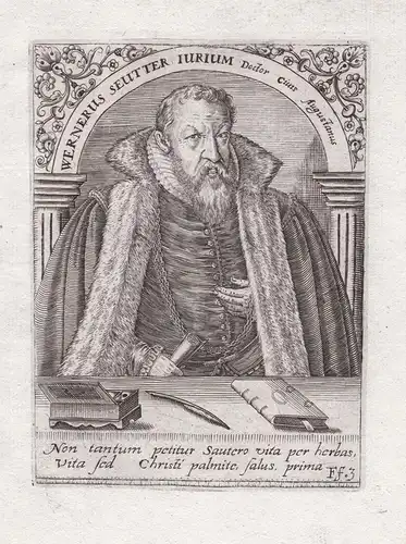 Wernerus Seutter Iurium Doctor Civis Augustanus. - Werner Seutter (1532-1599) German jurist Lötzen Ulm Augsbur