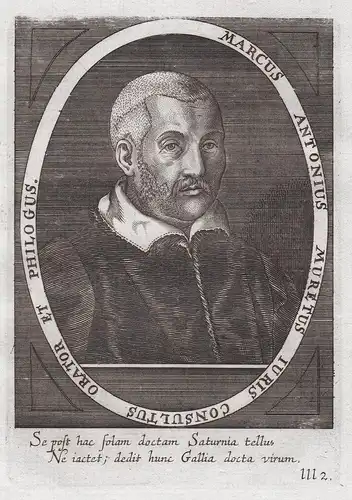 Marcus Antonius Muretus Iuris Consultus Orator et Philogus. - Marcus Antonius Muretus (1526-1585) Muret French