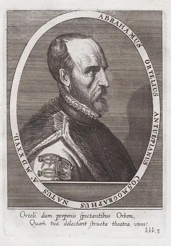 Abrahamus Ortelius Antuerpianus Cosmographus - Abraham Ortelius (1527-1598) geographer cartographer cosmograph