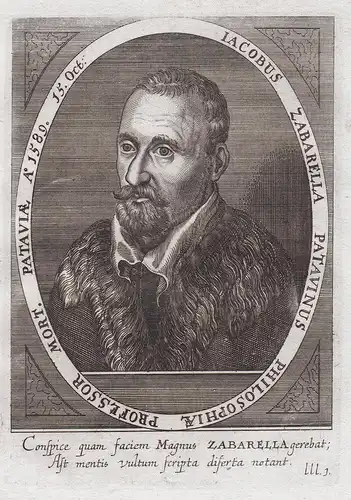 Iacobus Zabarella Patavinus Pholosophiae Professor. - Jacopo Zabarella (1533-1589) Italian philosopher Philoso