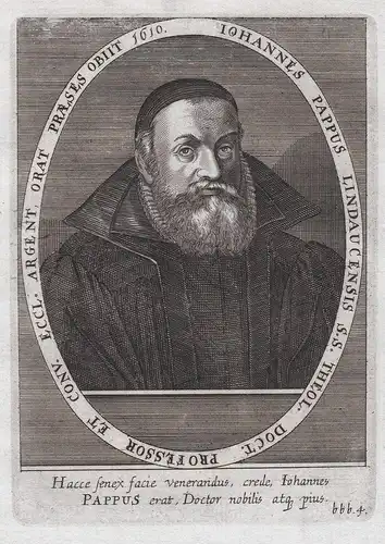 Iohannes Pappus Lindaucensis S. S. Theol. Doct. Professor... - Johannes Pappus (1549-1610) Lutherischer Theolo