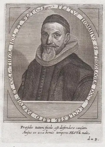 Festus Hommius S. S. Theologiae Doct. Ecclesiae Leyd: Pastor et... - Festus Hommius (1576-1642) Dutch Calvinis