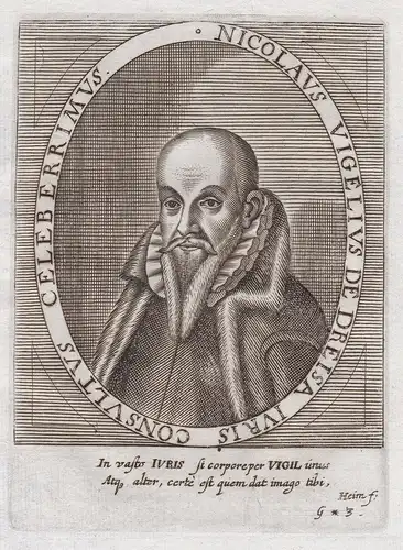 Nicolaus Vigelius de Dreisa Iuris Consultus Celeberrimus. - Nicolaus Vigelius (1529-1600) Vigel Treysa Marburg