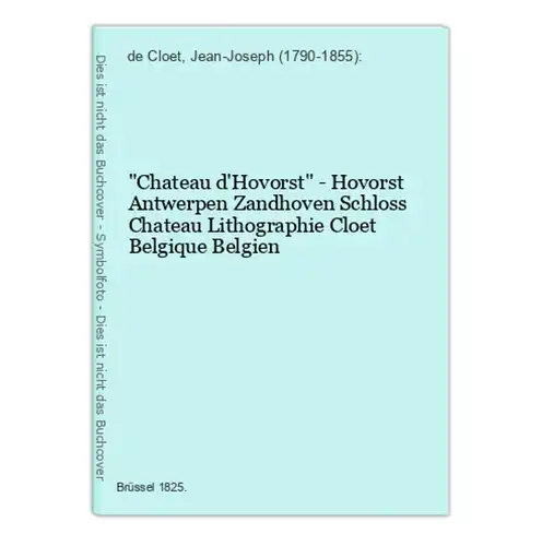 Chateau d'Hovorst - Hovorst Antwerpen Zandhoven Schloss Chateau Lithographie Cloet Belgique Belgien