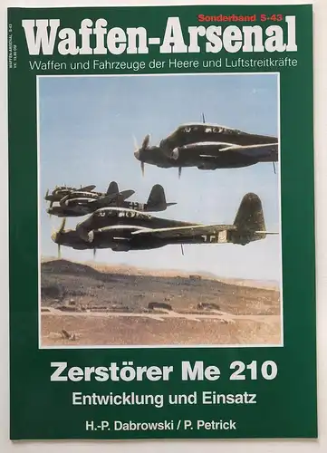 Zerstörer Me 210 : Entwicklung und Einsatz.