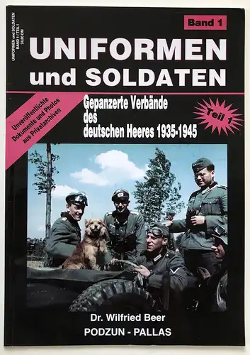 Uniformen und Soldaten; Teil: Bd. 1., Gepanzerte Verbände des deutschen Heeres 1935 - 1945.