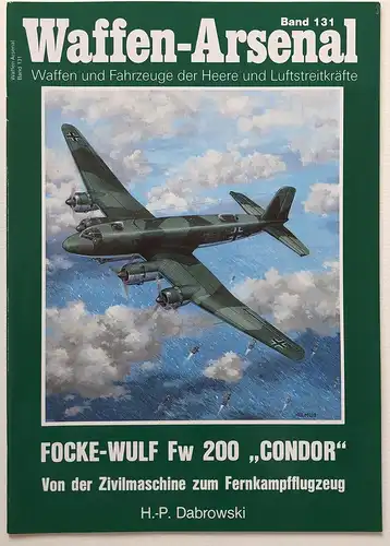 Focke-Wulf Fw 200 Condor : von der Zivilmaschine zum Fernkampfflugzeug.