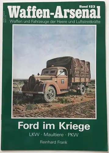 Ford im Kriege : LKW, Maultiere, PKW.