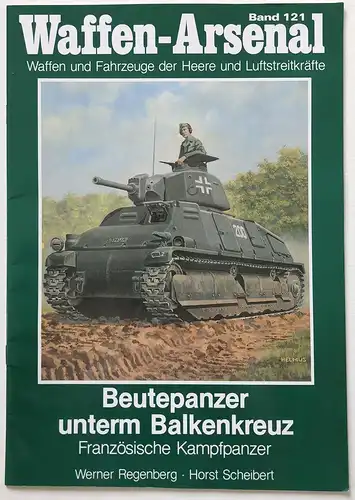 Beutepanzer unterm Balkenkreuz; Teil: Französische Kampfpanzer.