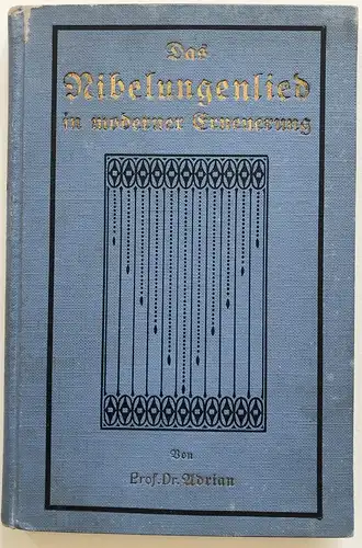 Das Nibelungenlied in moderner Form. Nachdichtende freie Übertragung des mittelalterlichen Originals in Auswah