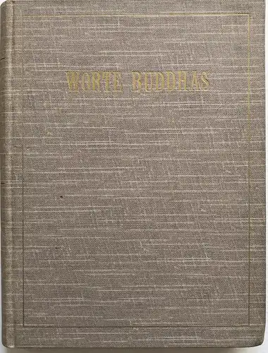 Worte Buddhas. (=Breviere ausländischer Denker und Dichter, hrsg.v. Carl Hagemann u. Edgar Alfred Regener, Ban